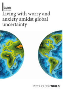 Living with Worry & Anxiety amidst Global Uncertainty 